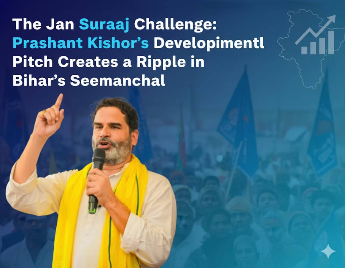 The Jan Suraaj Challenge: Prashant Kishor’s Developmental Pitch Creates a Ripple in Bihar's Seemanchal