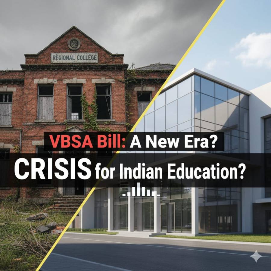 The VBSA Bill: A New Era for Indian Education or a Crisis for Regional Universities?