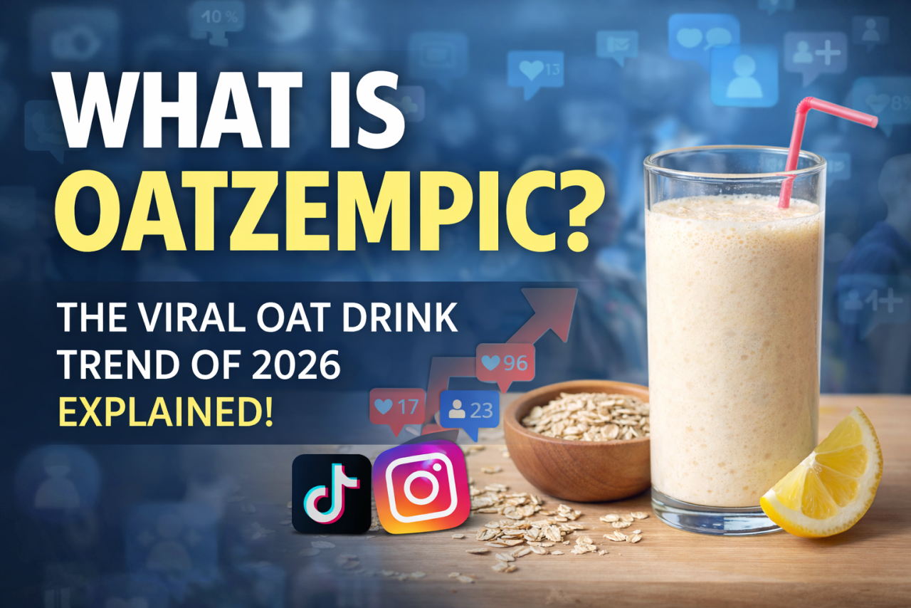 Oatzempic: Why an Oat-Based Drink Is Dominating Social Media in 2026