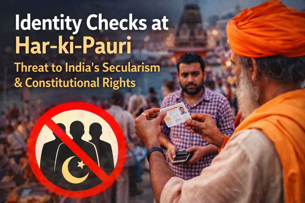 Identity Checks at Har-ki-Pauri: A Challenge to India’s Secular Fabric and Constitutional Values