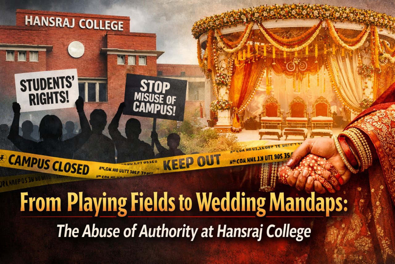 From Playing Fields to Wedding Mandaps: The Abuse of Authority at Hansraj College