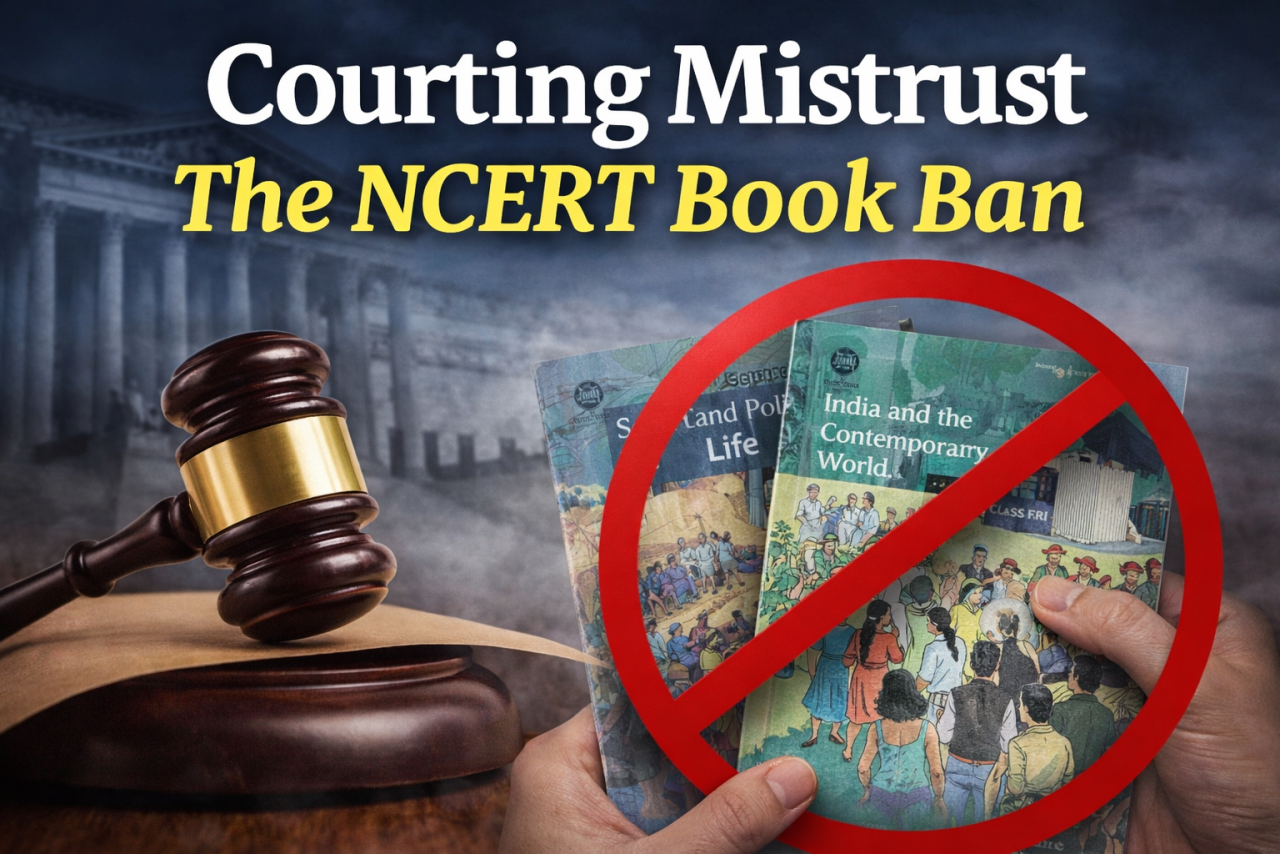 Courting Mistrust: What the NCERT Book Ban Reveals About Transparency and Trust