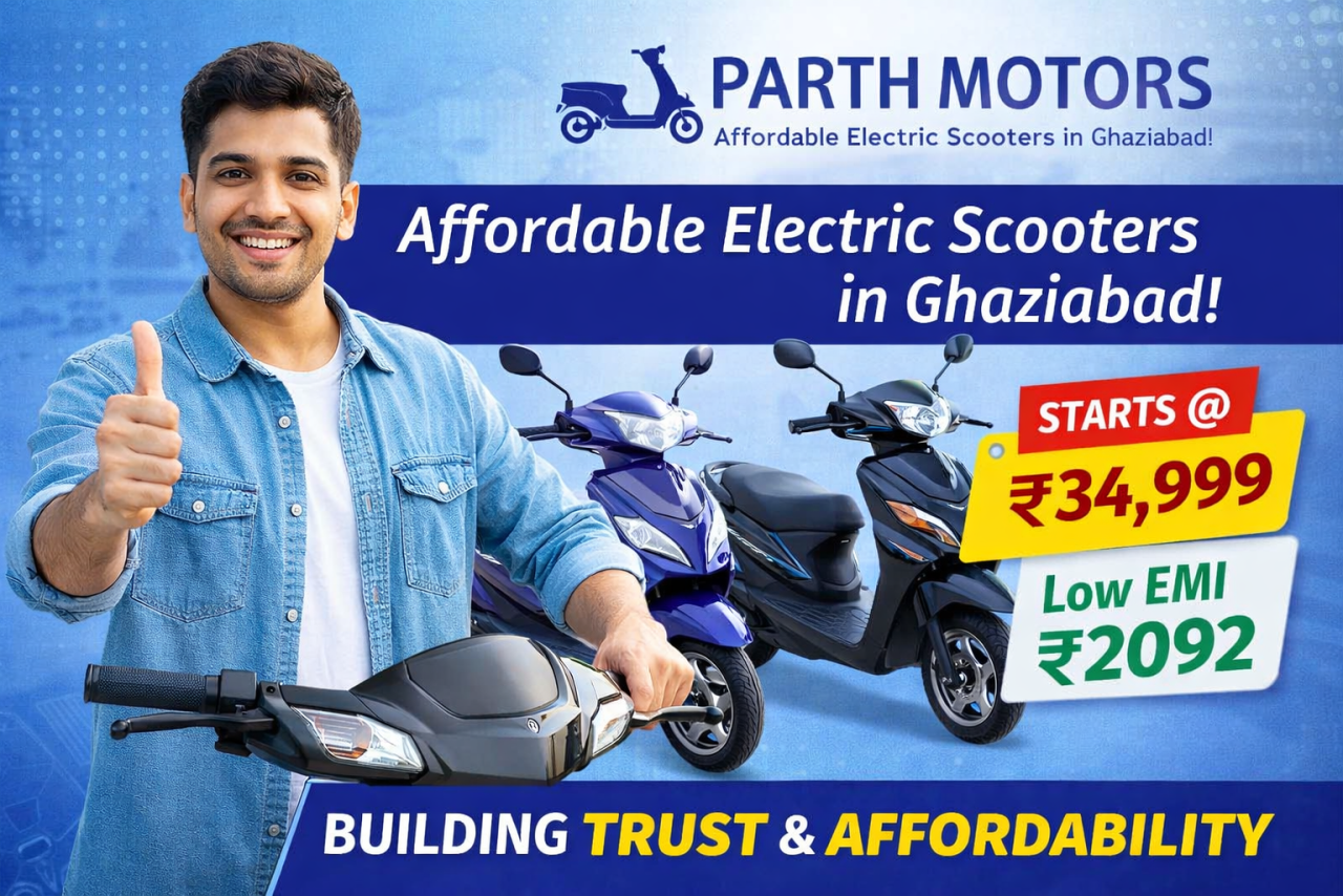 Powering the Future: How Parth Motors Is Making Electric Mobility Affordable in Ghaziabad