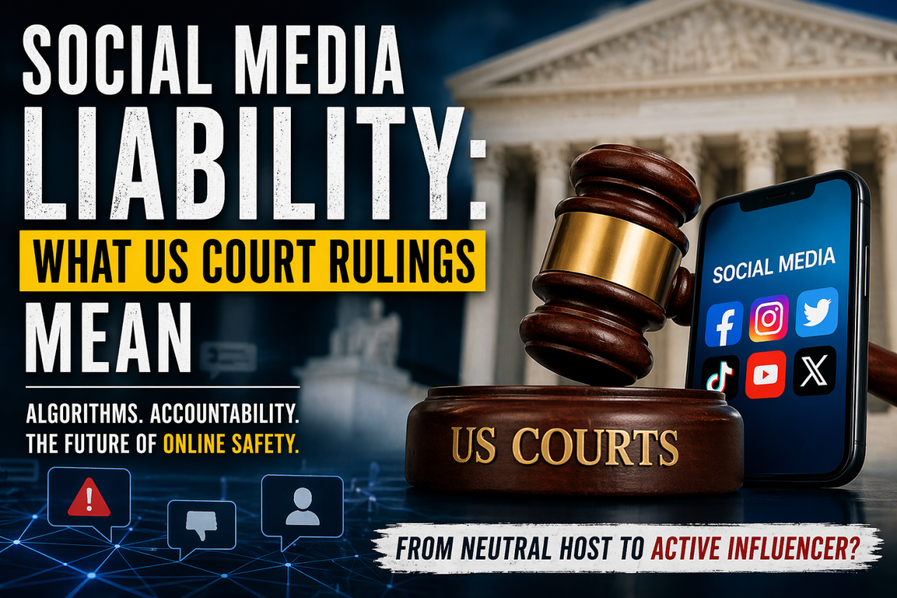 What US Court Rulings Reveal About Social Media Liability in the Age of Algorithms