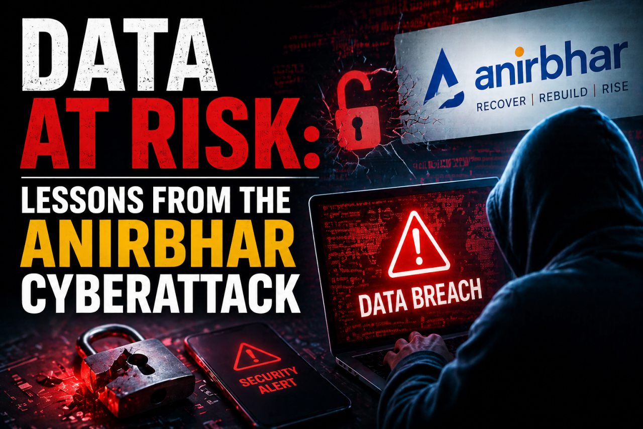 Data at Risk: Lessons from the Anirbhar Cyberattack