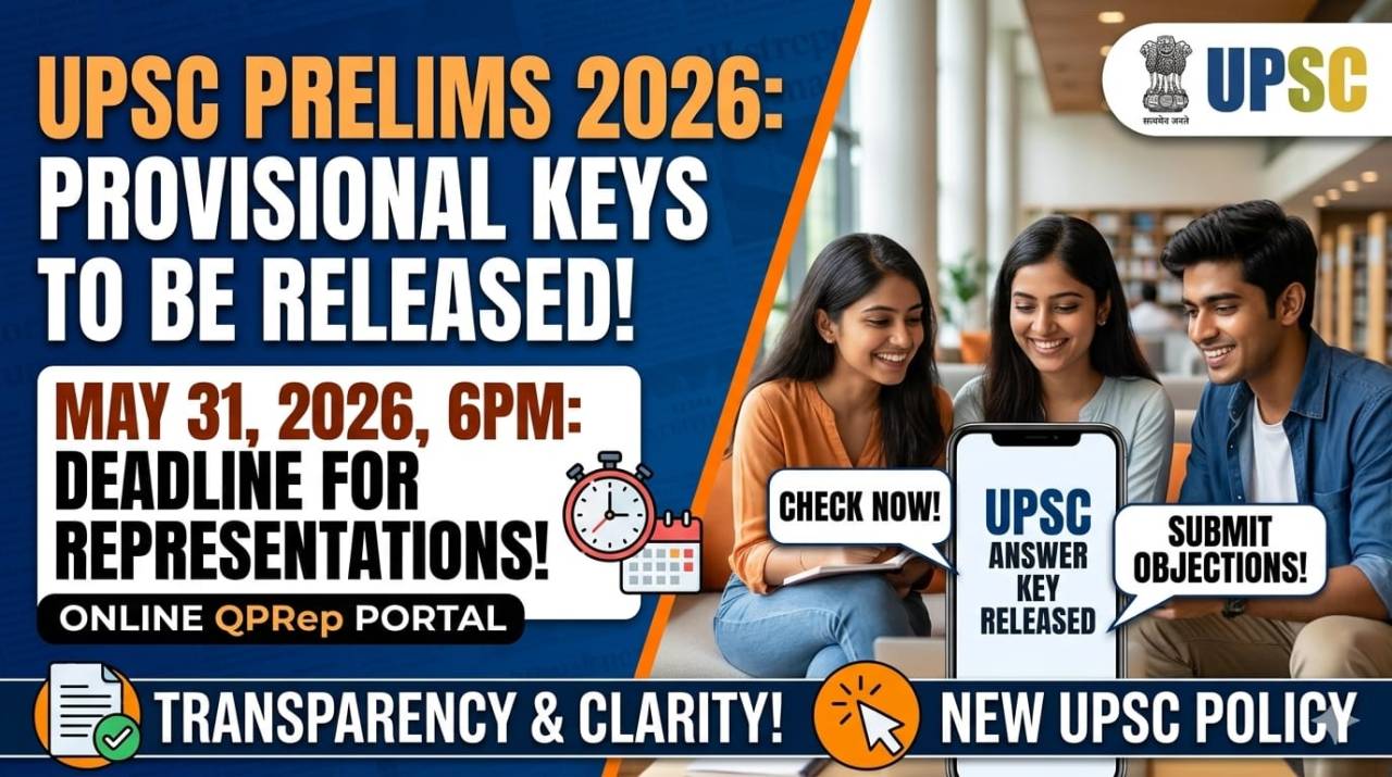 A New Era for UPSC Aspirants: Prelims Answer Keys to Be Published Early from 2026