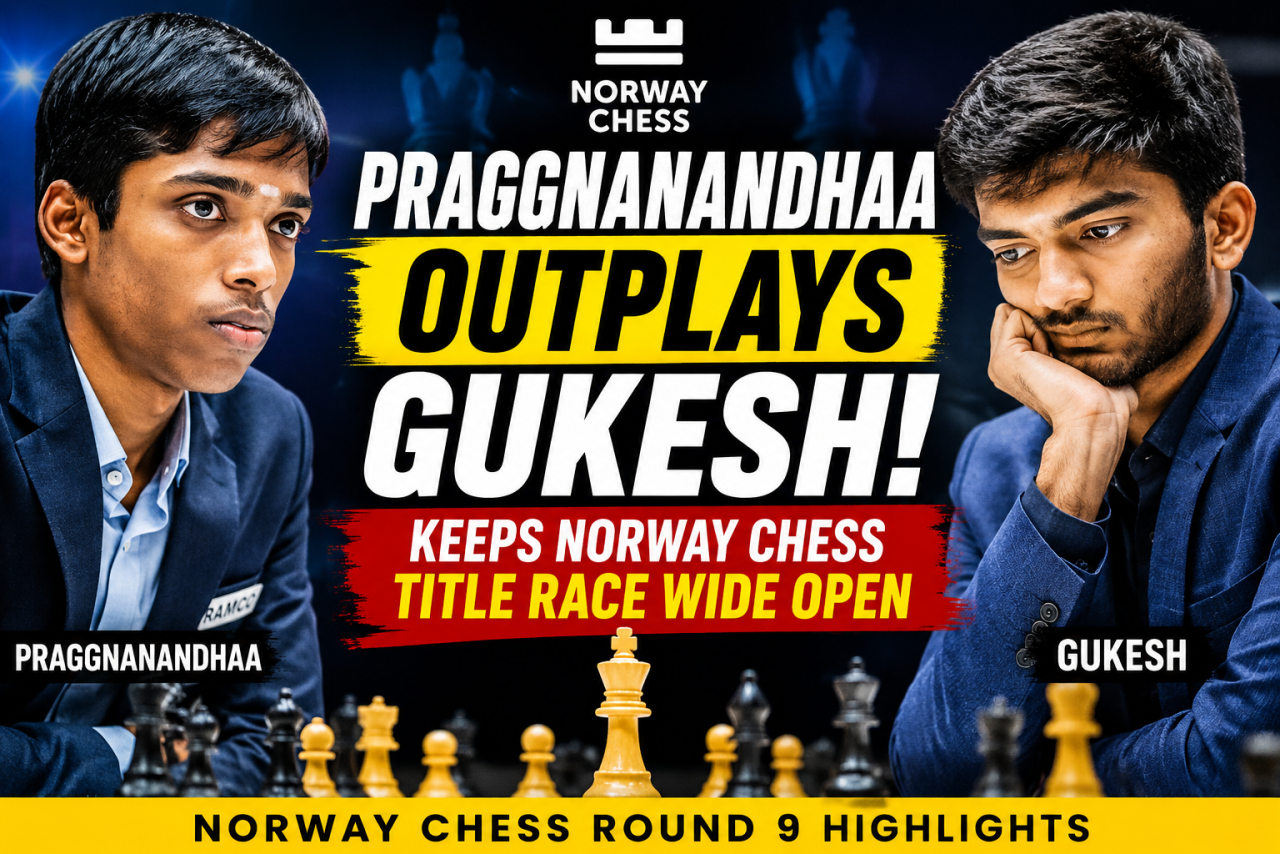 Praggnanandhaa Outplays Gukesh, Keeps Norway Chess Title Race Wide Open