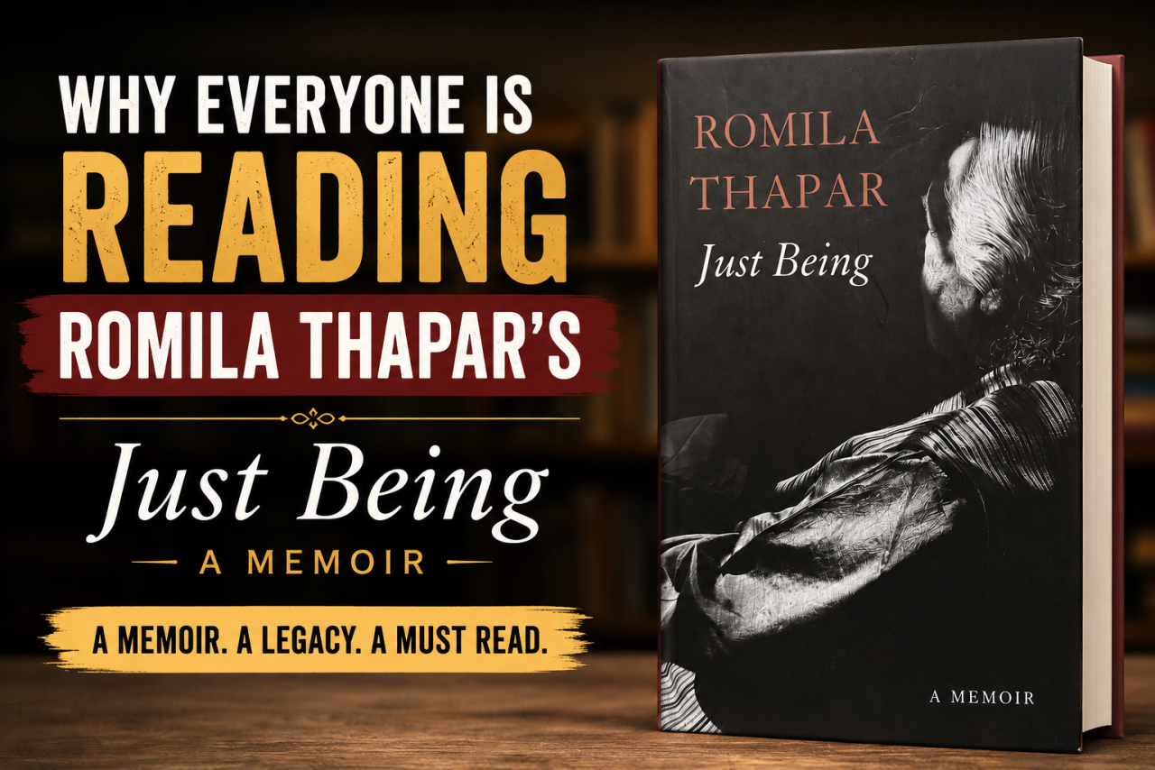 Why Everyone Is Reading Romila Thapar’s Just Being: A Memoir