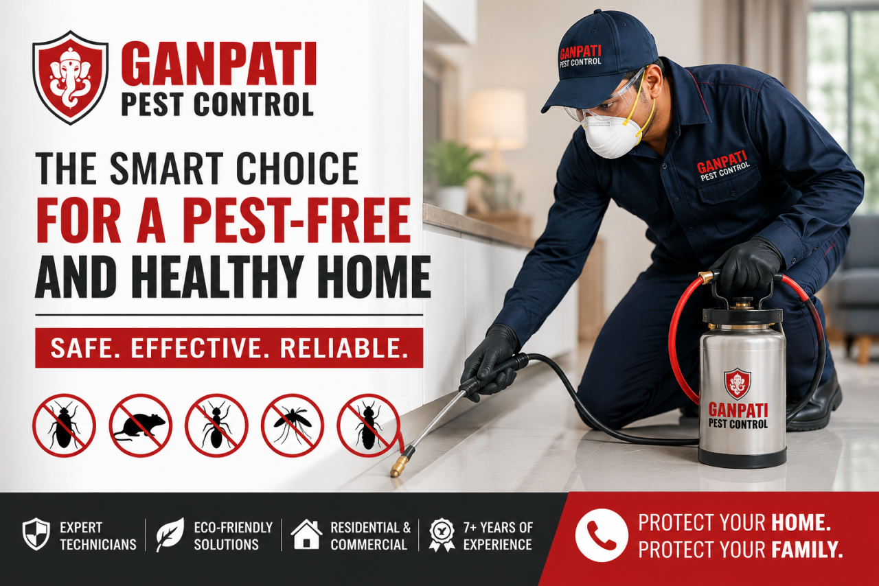 Why More Homeowners Are Choosing Ganpati Pest Control for Long-Term Protection