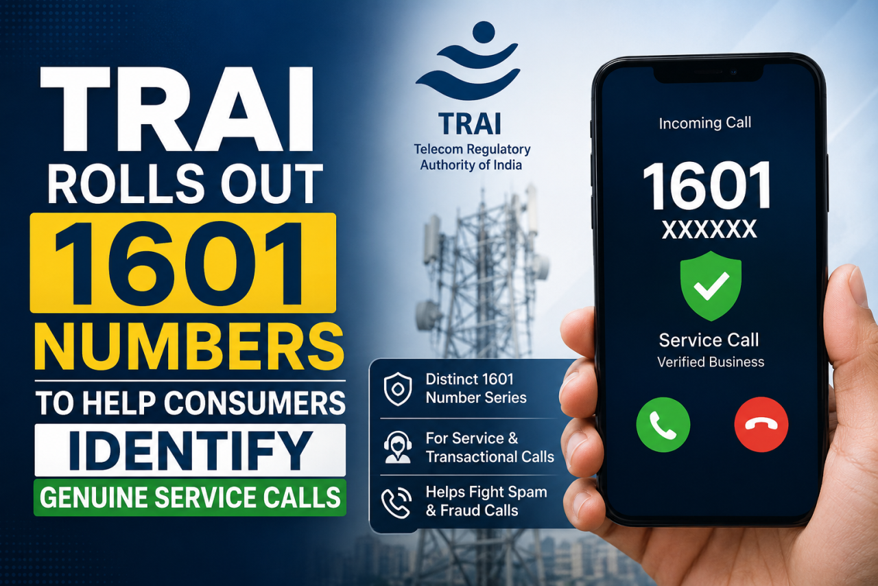 TRAI Rolls Out 1601 Numbers to Help Consumers Identify Genuine Service Calls