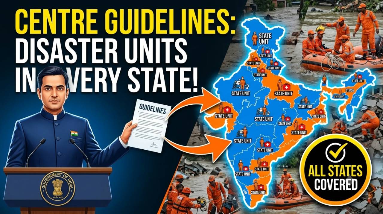Centre Issues Guidelines to Build Special Disaster Response Units in Every State