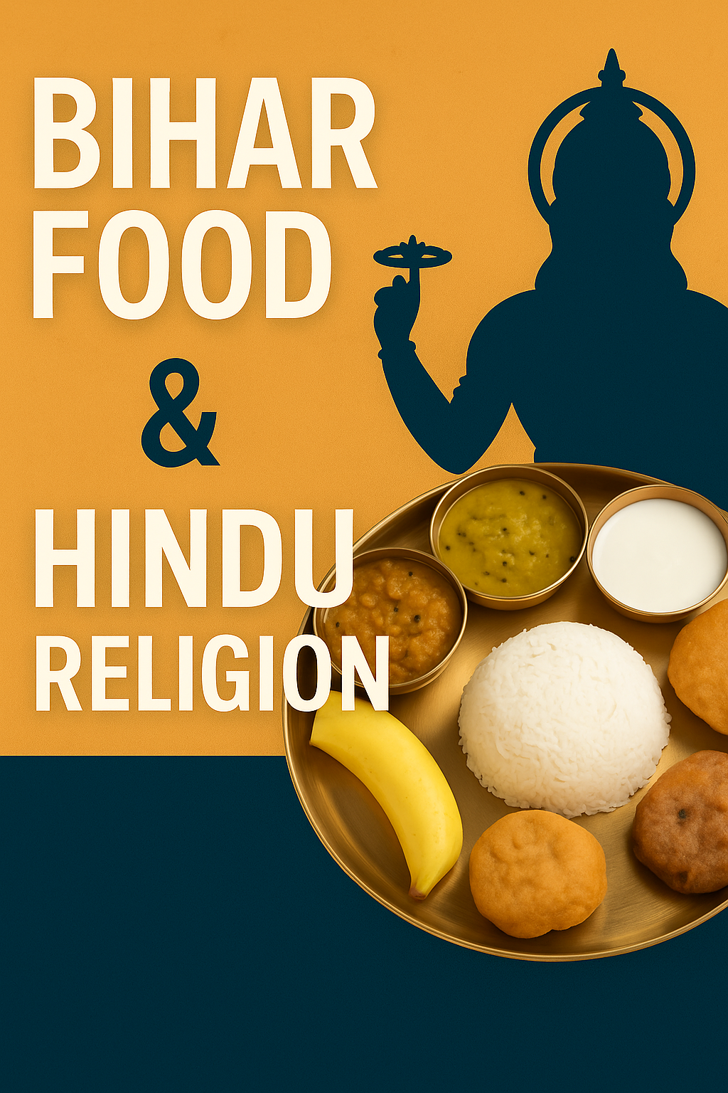 Bihar’s Food Culture: A Reflection of Hindu Traditions