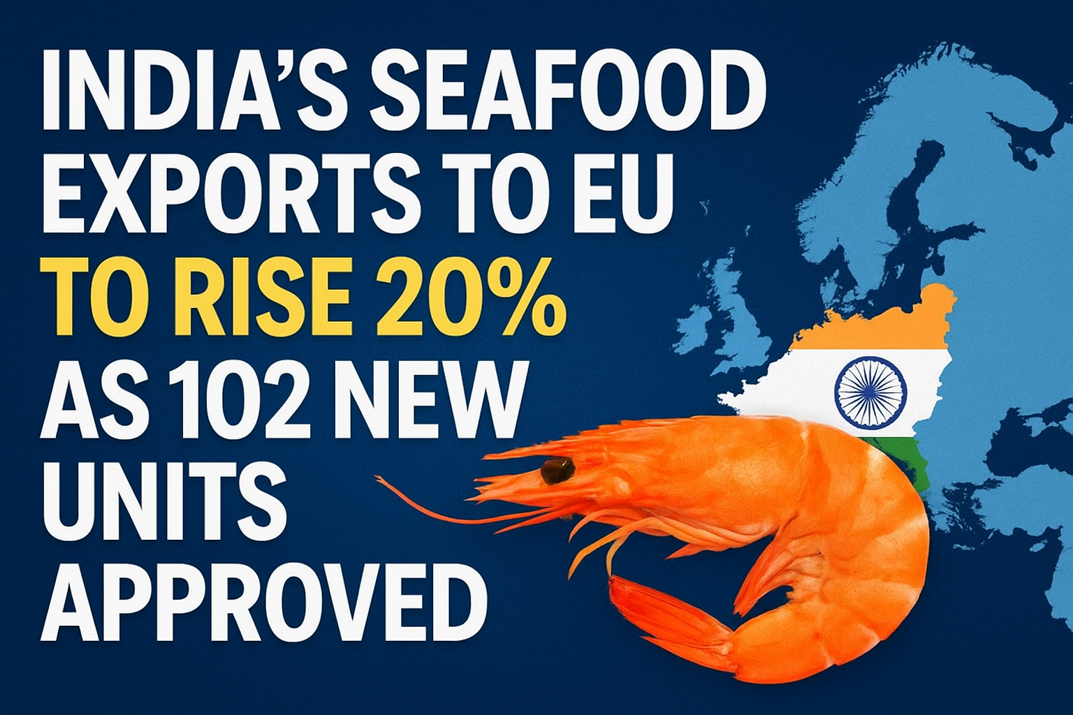 India’s Seafood Exports to Europe Set to Grow Sharply