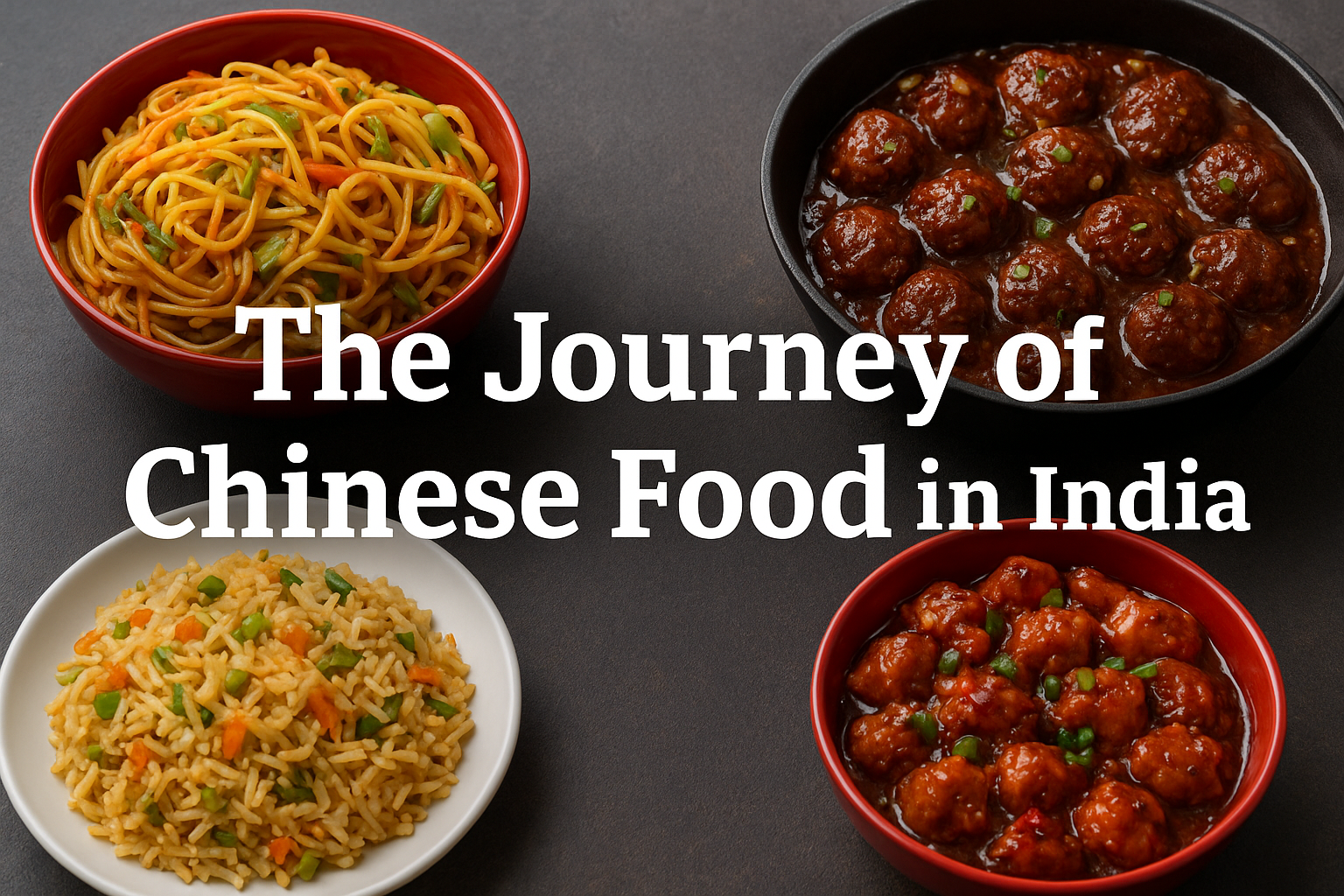 The Journey of Chinese Food in India